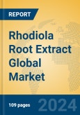 Rhodiola Root Extract Global Market Insights 2024, Analysis and Forecast to 2029, by Manufacturers, Regions, Technology, Application, Product Type- Product Image