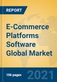 E-Commerce Platforms Software Global Market Insights 2021, Analysis and Forecast to 2026, by Manufacturers, Regions, Technology, Application, Product Type- Product Image