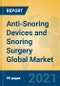 Anti-Snoring Devices and Snoring Surgery Global Market Insights 2021, Analysis and Forecast to 2026, by Manufacturers, Regions, Technology, Application, Product Type - Product Thumbnail Image