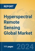 Hyperspectral Remote Sensing Global Market Insights 2024, Analysis and Forecast to 2029, by Manufacturers, Regions, Technology, Application, and Product Type- Product Image
