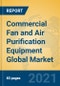 Commercial Fan and Air Purification Equipment Global Market Insights 2021, Analysis and Forecast to 2026, by Manufacturers, Regions, Technology, Application, Product Type - Product Image