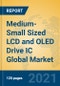 Medium-Small Sized LCD and OLED Drive IC Global Market Insights 2021, Analysis and Forecast to 2026, by Manufacturers, Regions, Technology, Application, Product Type - Product Thumbnail Image