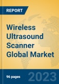 Wireless Ultrasound Scanner Global Market Insights 2023, Analysis and Forecast to 2028, by Manufacturers, Regions, Technology, Application, Product Type- Product Image