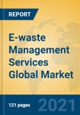 E-waste Management Services Global Market Insights 2021, Analysis and Forecast to 2026, by Manufacturers, Regions, Technology, Application, Product Type- Product Image