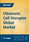 Ultrasonic Cell Disruptor Global Market Insights 2024, Analysis and Forecast to 2029, by Manufacturers, Regions, Technology - Product Image