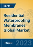 Residential Waterproofing Membranes Global Market Insights 2023, Analysis and Forecast to 2028, by Manufacturers, Regions, Technology, Application, Product Type- Product Image