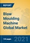 Blow Moulding Machine Global Market Insights 2021, Analysis and Forecast to 2026, by Manufacturers, Regions, Technology, Application, Product Type - Product Thumbnail Image
