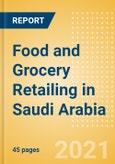 Food and Grocery Retailing in Saudi Arabia - Sector Overview, Market Size and Forecast to 2025- Product Image
