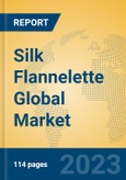 Silk Flannelette Global Market Insights 2023, Analysis and Forecast to 2028, by Manufacturers, Regions, Technology, Application, Product Type- Product Image