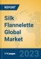 Silk Flannelette Global Market Insights 2023, Analysis and Forecast to 2028, by Manufacturers, Regions, Technology, Application, Product Type - Product Thumbnail Image
