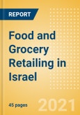 Food and Grocery Retailing in Israel - Sector Overview, Market Size and Forecast to 2025- Product Image