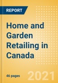 Home and Garden Retailing in Canada - Sector Overview, Market Size and Forecast to 2025- Product Image