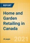 Home and Garden Retailing in Canada - Sector Overview, Market Size and Forecast to 2025 - Product Thumbnail Image