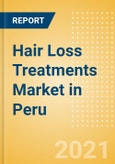 Hair Loss Treatments (Haircare) Market in Peru - Outlook to 2025; Market Size, Growth and Forecast Analytics- Product Image
