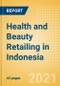 Health and Beauty Retailing in Indonesia - Sector Overview, Market Size and Forecast to 2025 - Product Thumbnail Image
