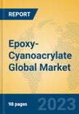 Epoxy-Cyanoacrylate Global Market Insights 2023, Analysis and Forecast to 2028, by Manufacturers, Regions, Technology, Application, Product Type- Product Image
