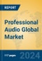 Professional Audio Global Market Insights 2024, Analysis and Forecast to 2029, by Manufacturers, Regions, Technology, Application - Product Image