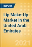 Lip Make-Up (Make-Up) Market in the United Arab Emirates (UAE) - Outlook to 2025; Market Size, Growth and Forecast Analytics- Product Image
