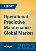 Operational Predictive Maintenance Global Market Insights 2023, Analysis and Forecast to 2028, by Manufacturers, Regions, Technology, Product Type- Product Image