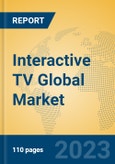Interactive TV Global Market Insights 2023, Analysis and Forecast to 2028, by Manufacturers, Regions, Technology, Application, Product Type- Product Image