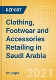 Clothing, Footwear and Accessories Retailing in Saudi Arabia - Sector Overview, Market Size and Forecast to 2025- Product Image