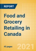 Food and Grocery Retailing in Canada - Sector Overview, Market Size and Forecast to 2025- Product Image