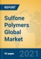 Sulfone Polymers Global Market Insights 2021, Analysis and Forecast to 2026, by Manufacturers, Regions, Technology, Application, Product Type - Product Image