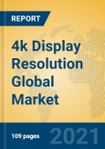 4k Display Resolution Global Market Insights 2021, Analysis and Forecast to 2026, by Manufacturers, Regions, Technology, Application, Product Type- Product Image