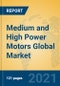 Medium and High Power Motors Global Market Insights 2021, Analysis and Forecast to 2026, by Manufacturers, Regions, Technology, Application, Product Type - Product Thumbnail Image