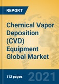 Chemical Vapor Deposition (CVD) Equipment Global Market Insights 2021, Analysis and Forecast to 2026, by Manufacturers, Regions, Technology, Application, Product Type- Product Image