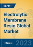 Electrolytic Membrane Resin Global Market Insights 2023, Analysis and Forecast to 2028, by Manufacturers, Regions, Technology, Application, Product Type- Product Image