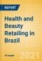 Health and Beauty Retailing in Brazil - Sector Overview, Market Size and Forecast to 2025 - Product Thumbnail Image