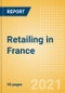 Retailing in France - Market Shares, Summary and Forecasts to 2025 - Product Thumbnail Image