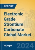 Electronic Grade Strontium Carbonate Global Market Insights 2024, Analysis and Forecast to 2029, by Manufacturers, Regions, Technology, Application- Product Image