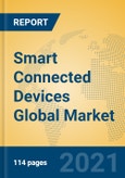 Smart Connected Devices Global Market Insights 2021, Analysis and Forecast to 2026, by Manufacturers, Regions, Technology, Application, Product Type- Product Image