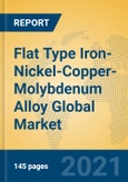 Flat Type Iron-Nickel-Copper-Molybdenum Alloy Global Market Insights 2021, Analysis and Forecast to 2026, by Manufacturers, Regions, Technology, Application- Product Image