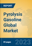 Pyrolysis Gasoline Global Market Insights 2023, Analysis and Forecast to 2028, by Manufacturers, Regions, Technology, Application, Product Type- Product Image