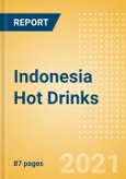 Indonesia Hot Drinks - Market Assessment and Forecasts to 2025- Product Image