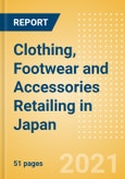 Clothing, Footwear and Accessories Retailing in Japan - Sector Overview, Market Size and Forecast to 2025- Product Image