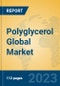 Polyglycerol Global Market Insights 2023, Analysis and Forecast to 2028, by Manufacturers, Regions, Technology, Application, Product Type - Product Thumbnail Image