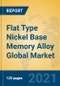 Flat Type Nickel Base Memory Alloy Global Market Insights 2021, Analysis and Forecast to 2026, by Manufacturers, Regions, Technology, Application - Product Thumbnail Image
