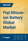 Flat lithium-ion Battery Global Market Insights 2021, Analysis and Forecast to 2026, by Manufacturers, Regions, Technology, Application, Product Type- Product Image