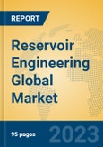 Reservoir Engineering Global Market Insights 2023, Analysis and Forecast to 2028, by Manufacturers, Regions, Technology, Application, Product Type- Product Image
