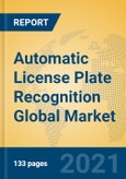 Automatic License Plate Recognition Global Market Insights 2021, Analysis and Forecast to 2026, by Manufacturers, Regions, Technology, Application, Product Type- Product Image