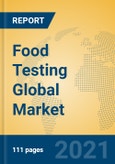 Food Testing Global Market Insights 2021, Analysis and Forecast to 2026, by Manufacturers, Regions, Technology, Application, Product Type- Product Image