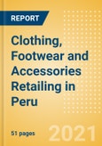 Clothing, Footwear and Accessories Retailing in Peru - Sector Overview, Market Size and Forecast to 2025- Product Image