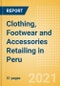 Clothing, Footwear and Accessories Retailing in Peru - Sector Overview, Market Size and Forecast to 2025 - Product Thumbnail Image
