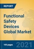 Functional Safety Devices Global Market Insights 2021, Analysis and Forecast to 2026, by Manufacturers, Regions, Technology, Application- Product Image
