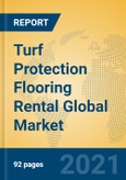 Turf Protection Flooring Rental Global Market Insights 2021, Analysis and Forecast to 2026, by Manufacturers, Regions, Technology, Application, Product Type- Product Image