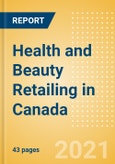 Health and Beauty Retailing in Canada - Sector Overview, Market Size and Forecast to 2025- Product Image